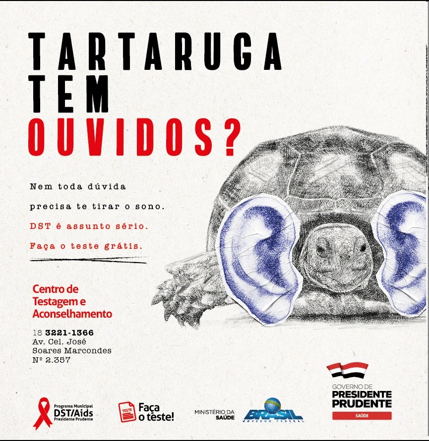 Tartaruga tem ouvidos? — Campanha CTA de testagem de IST/DST.
