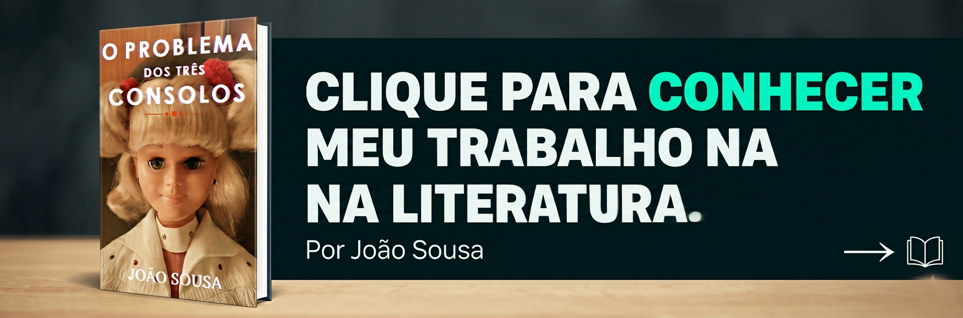 O Problema dos Três Consolos — clique para conhecer meu trabalho na literatura